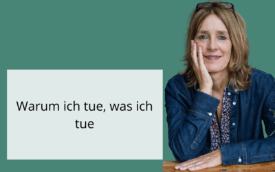 Warum ich tue, was ich tue