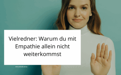 Vielredner: Warum du mit Empathie allein nicht weiterkommst
