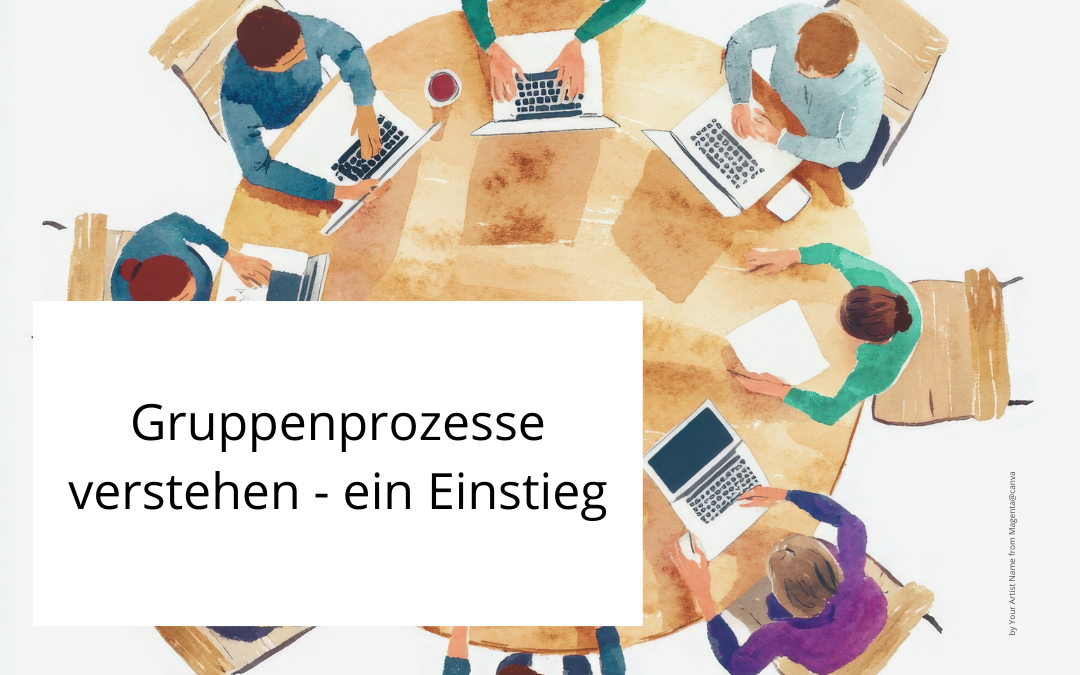 Gruppenprozesse verstehen – ein Einstieg