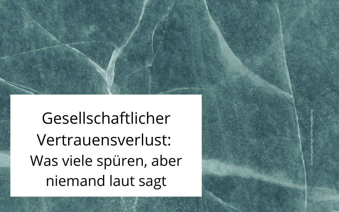 Gesellschaftlicher Vertrauensverlust: Was viele spüren, aber niemand laut sagt