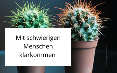 Mit schwierigen Menschen klarkommen